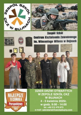 Zdjęcie przedstawia plakat informujący o dniach drzwi otwartych w Zespole Szkół CKZ w Bujnach. Na plakacie logo Szkoły, dane kontaktowe, zdjęcia uczniów oraz tarcza perspektyw 'Najlepsze technika'.